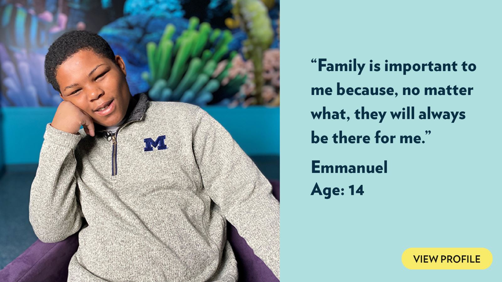 Family is important to me because, no matter what, they will always be there for me. Emmanuel, age 14. View profile.